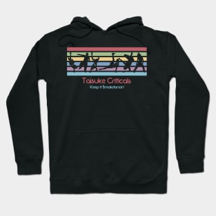 Best 80s Breakdancing - Taisuke Criticals Hoodie